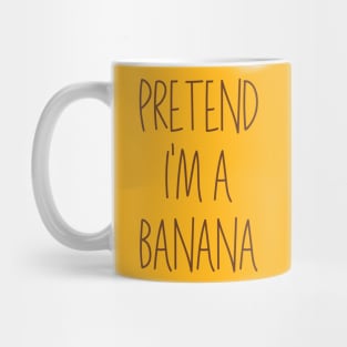 Easy Lazy Halloween Costume Pretend I'm a Banana Mug